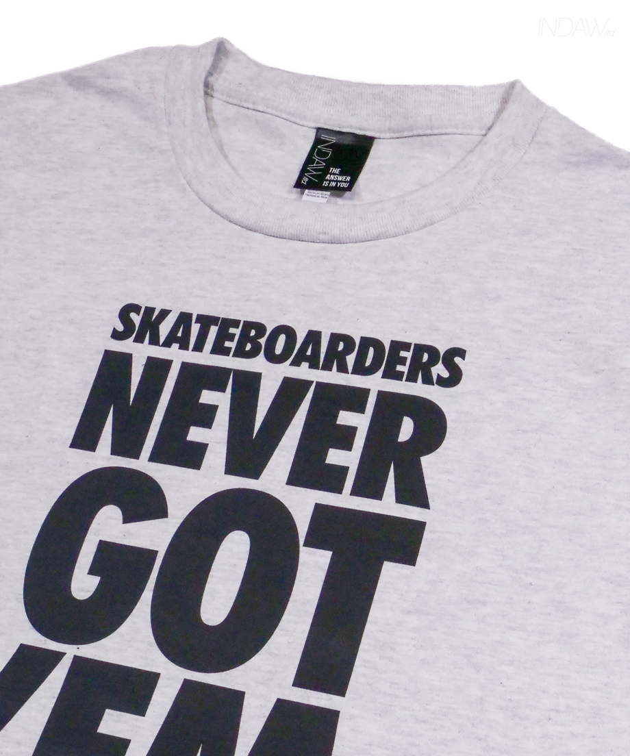 SKATEBOARDERS NEVER GOT'EM ASH